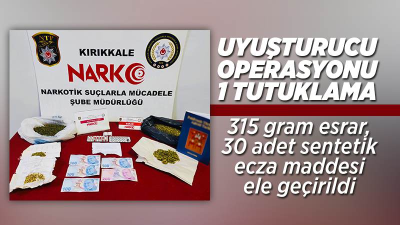 Uyuşturucu operasyonu: 1 tutuklama