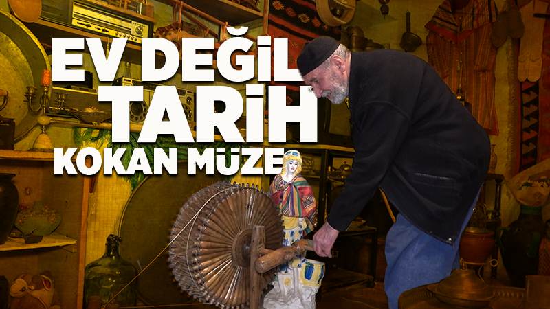 Ev değil, tarih kokan müze