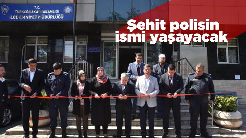 Şehit polisin ismi yaşayacak 