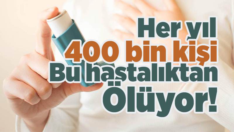 Her yıl 400 bin kişi astıma yenik düşüyor!