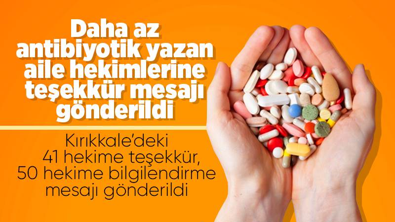 Daha az antibiyotik yazan doktorlara teşekkür mektubu