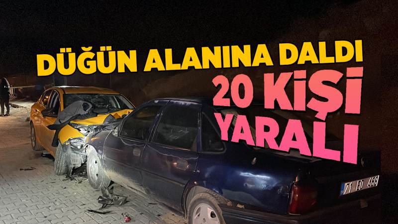 Alkollü sürücü düğün alanına daldı: 20 kişi yaralı