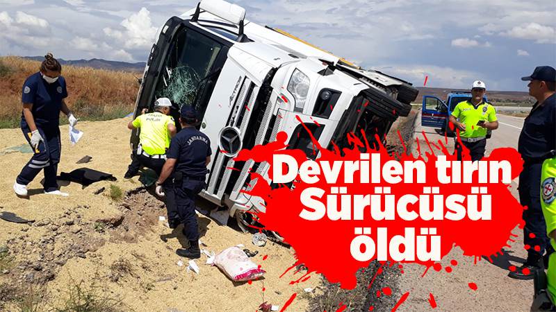 Su kanalına devrilen tırın sürücüsü öldü