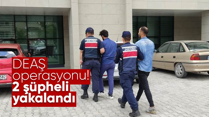 DEAŞ operasyonu! 2 şüpheli yakalandı