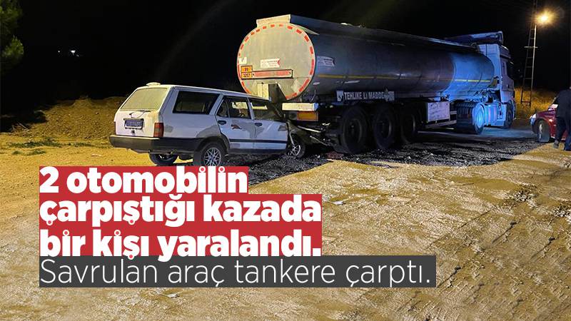2 otomobilin çarpıştığı kazada bir kişi yaralandı