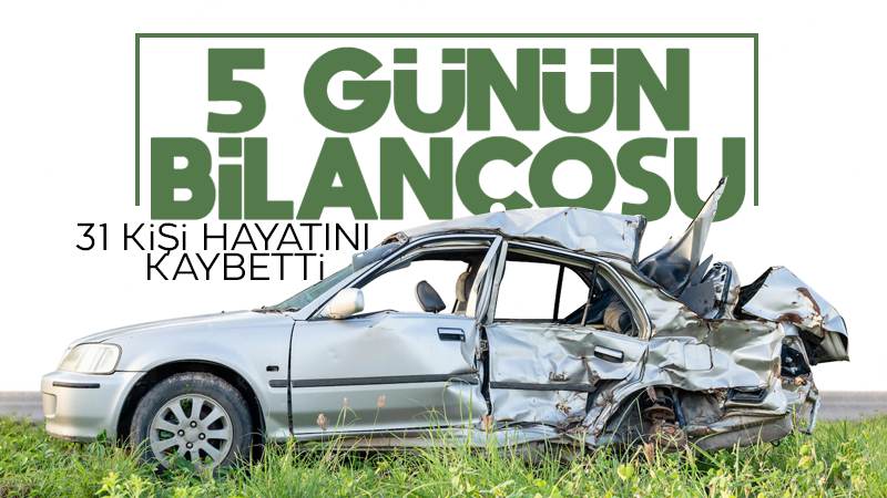 5 günlük bayram bilançosu