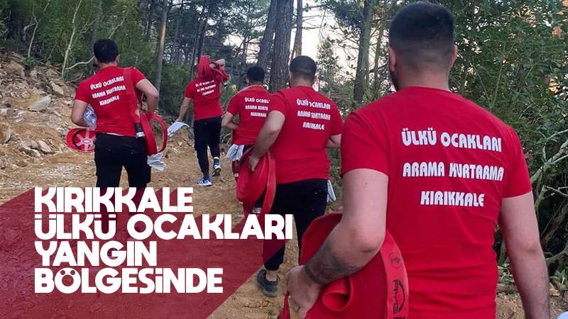 Ülkü ocakları yangın bölgesinde 