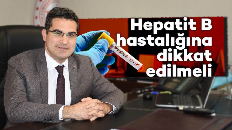 Hepatit B hastalığına dikkat edilmeli