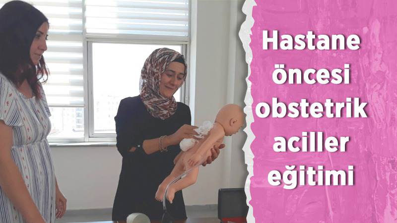 Hastane öncesi obstetrik aciller eğitimi