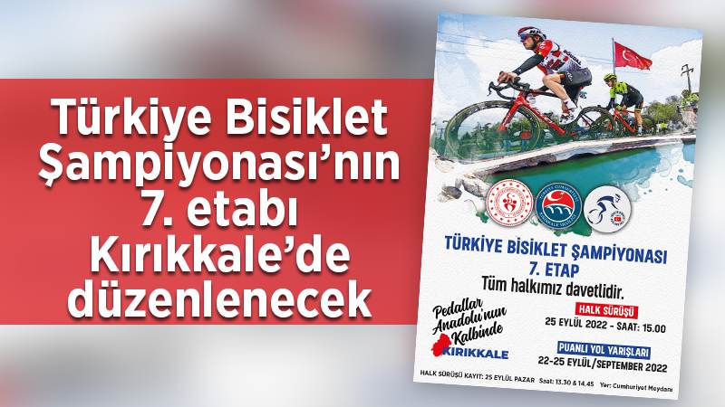 Türkiye Bisiklet Şampiyonası’nın 7. etabı Kırıkkale’de
