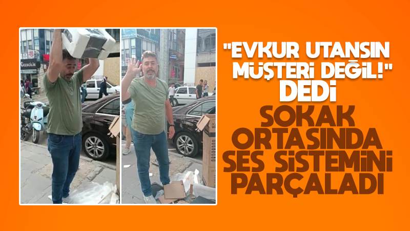 EVKUR’a kızan müşteri, cihazı parçaladı!