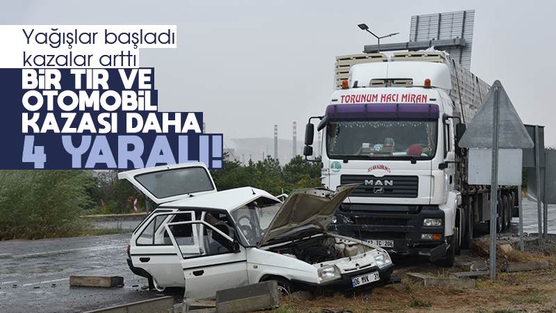 Tırla otomobilin çarpıştığı kazada 4 kişi yaralandı
