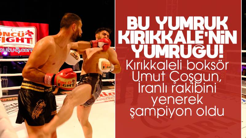 Kırıkkaleli kick boksçu Umut Coşgun şampiyon oldu