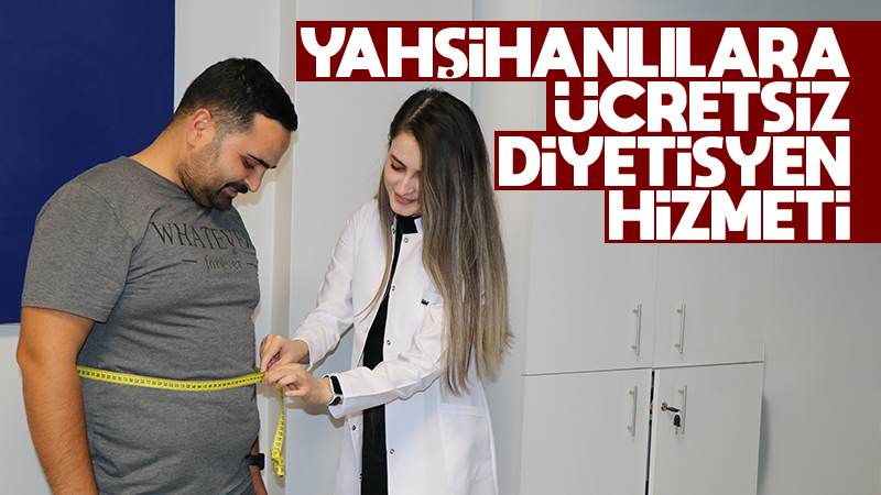 Yahşihanlılara ücretsiz diyetisyen hizmeti