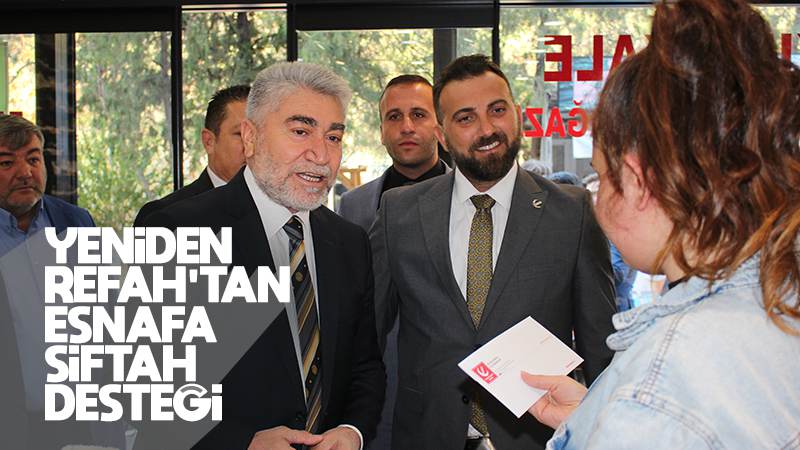 Yeniden Refah’tan esnafa siftah desteği