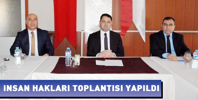 İnsan Hakları toplantısı yapıldı