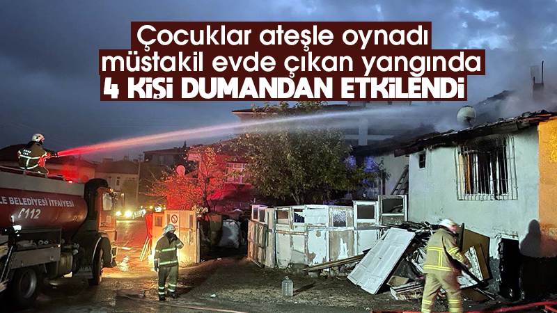 Müstakil evde çıkan yangında 4 kişi dumandan etkilendi
