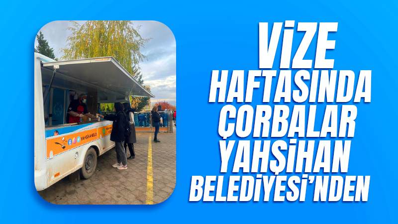 Vize haftasında çorbalar Yahşihan Belediyesi’nden