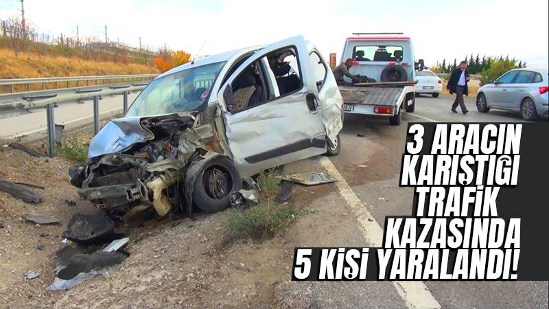 3 aracın karıştığı trafik kazasında 5 kişi yaralandı