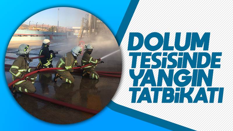 Dolum tesisinde yangın tatbikatı