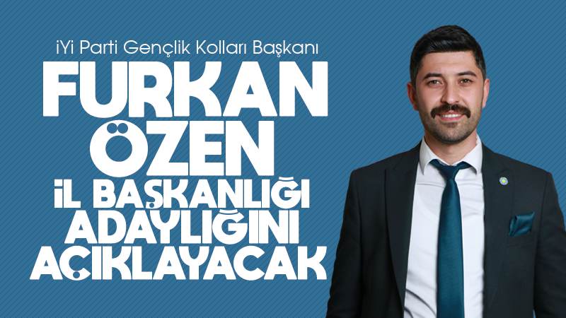 Özen, İYİ Parti il başkan adaylığını açıklayacak 