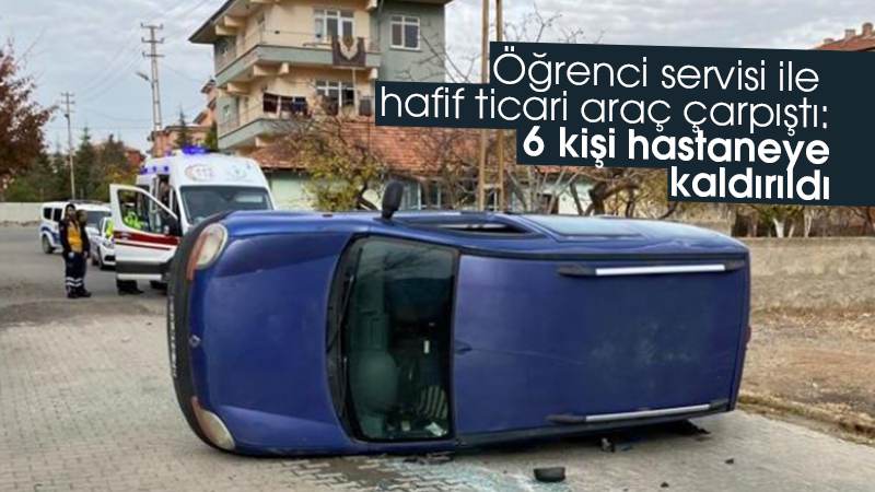 Öğrenci servisi ile hafif ticari araç çarpıştı 
