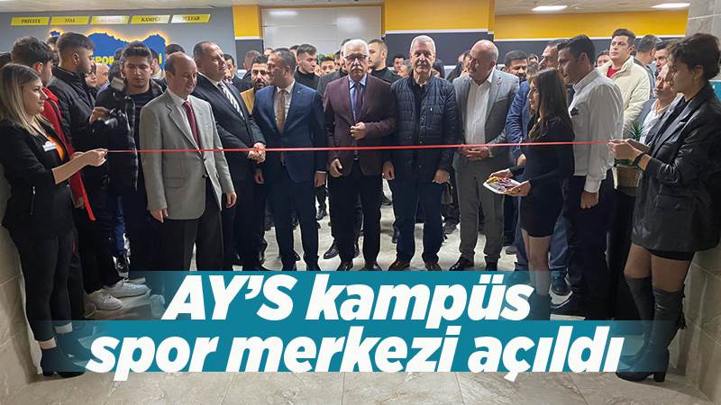 AY’S kampüs spor merkezi açıldı 