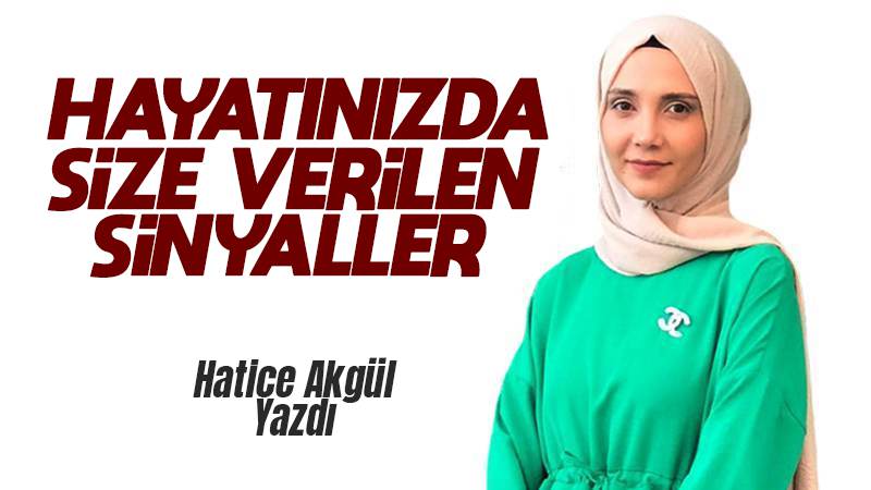 Hayatınızda size verilen sinyaller