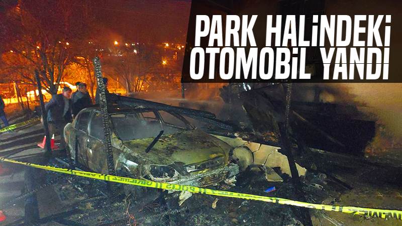 Park halindeyken yanan otomobil kullanılamaz hale geldi