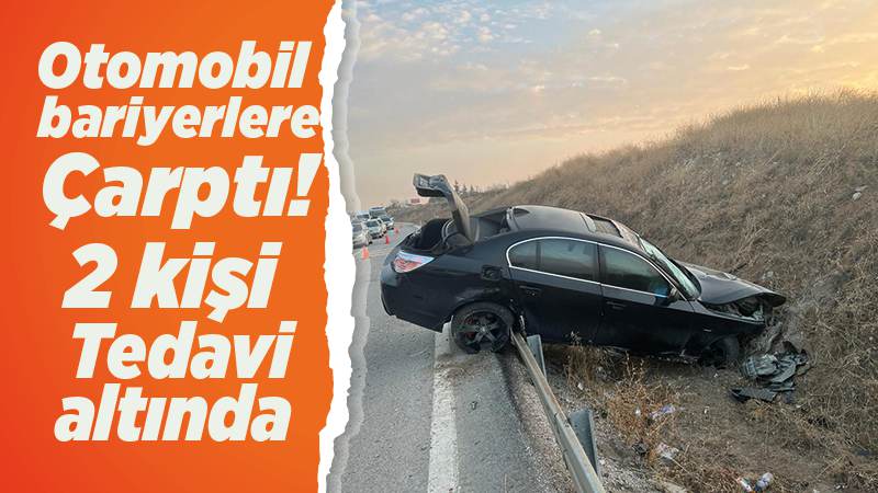 Otomobil bariyerlere çarptı 