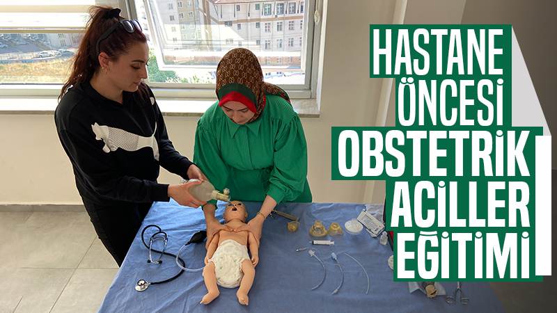 Hastane öncesi obstetrik aciller eğitimi