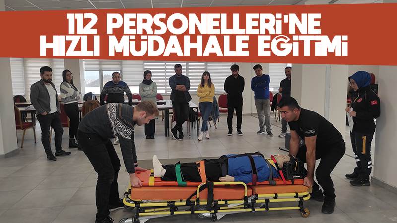 112 personellerine hızlı müdahale eğitimi