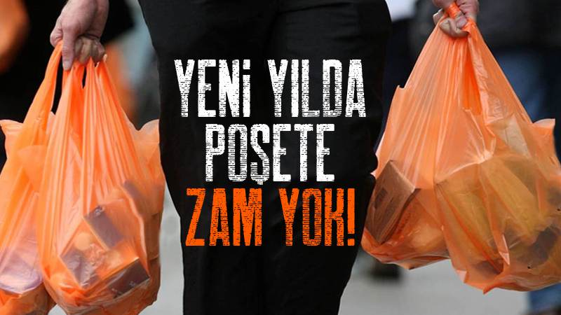 Poşet fiyatlarına zam yapılmayacak!