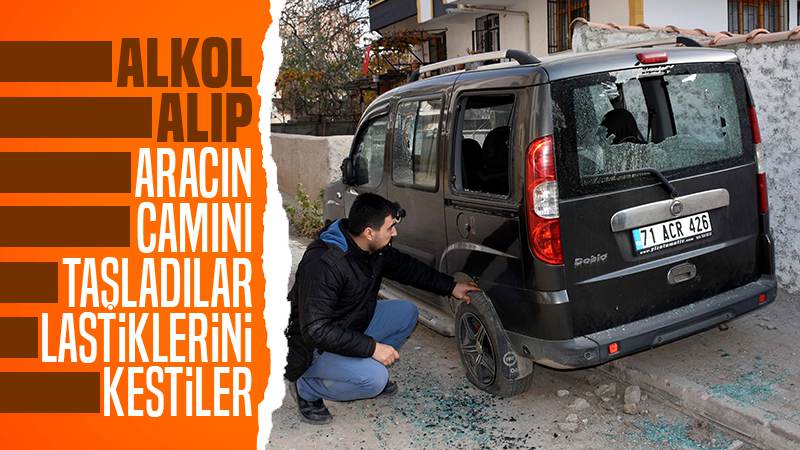 Alkol alıp, aracın camını taşladılar!