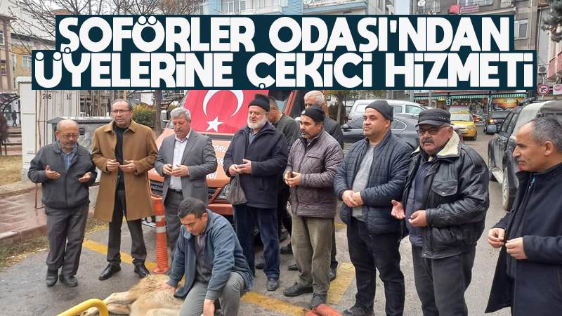 Şoförler Odası’ndan üyelere tam hizmet