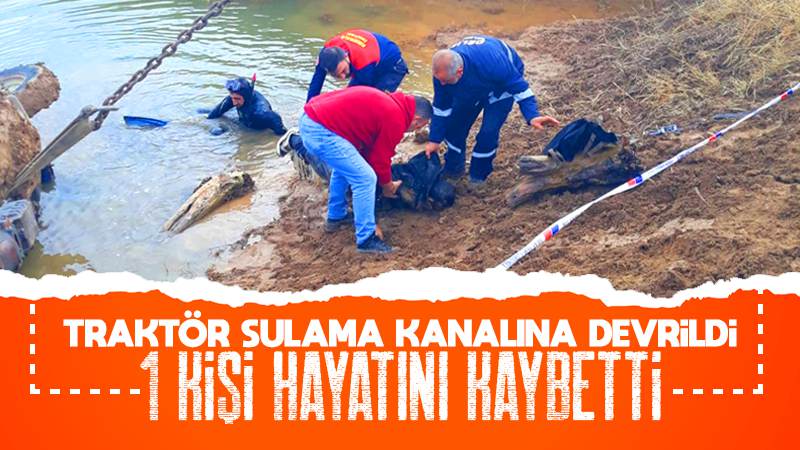 Devrilen traktördeki 1 kişi öldü, 1 kişi yaralandı
