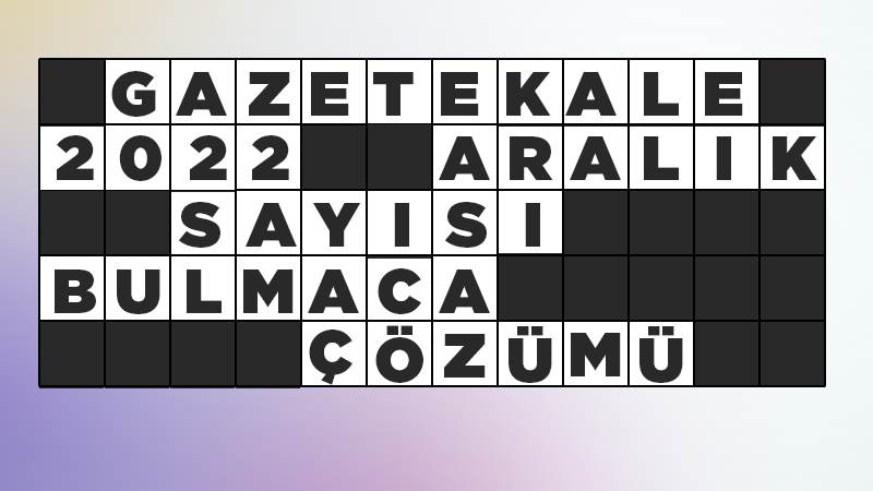 Gazetekale 2022 Aralık sayısı bulmaca çözümü