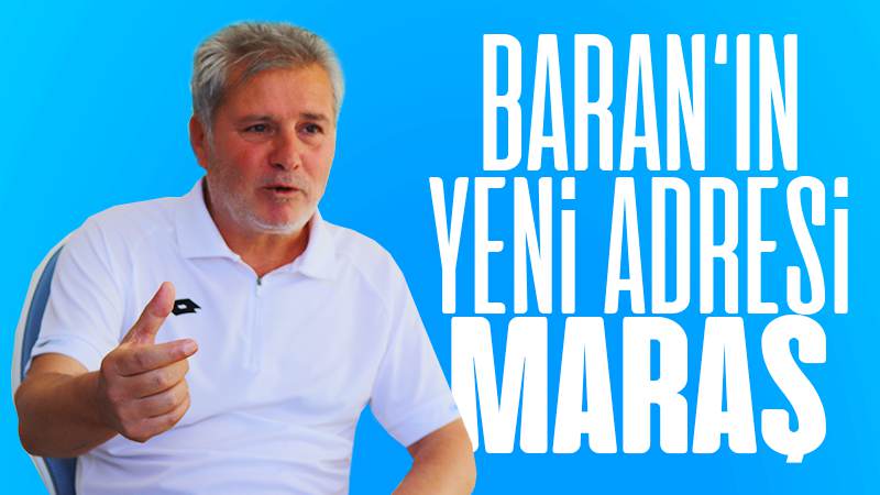 Teknik direktör Baran, Kahramanmaraş’a imza attı 