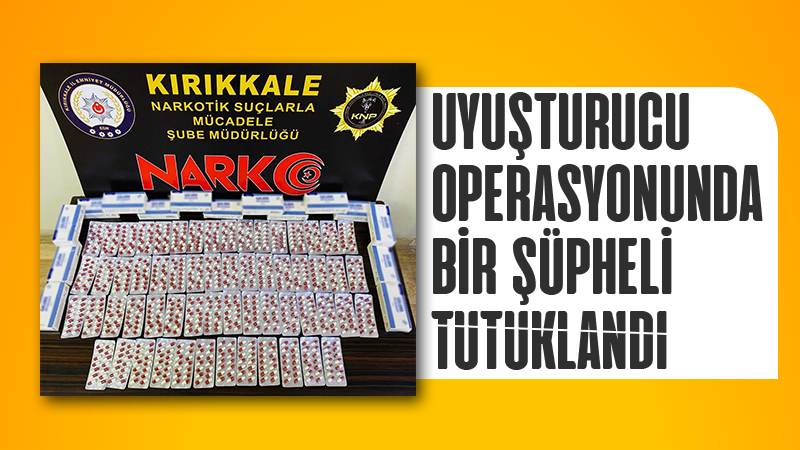 Uyuşturucu operasyonunda 1 şüpheli tutuklandı
