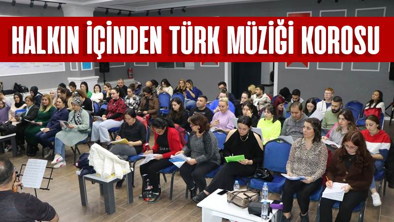 Halkın içinden Türk Müziği korosu 