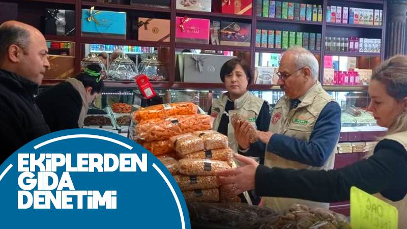 Ekiplerden gıda denetimi!