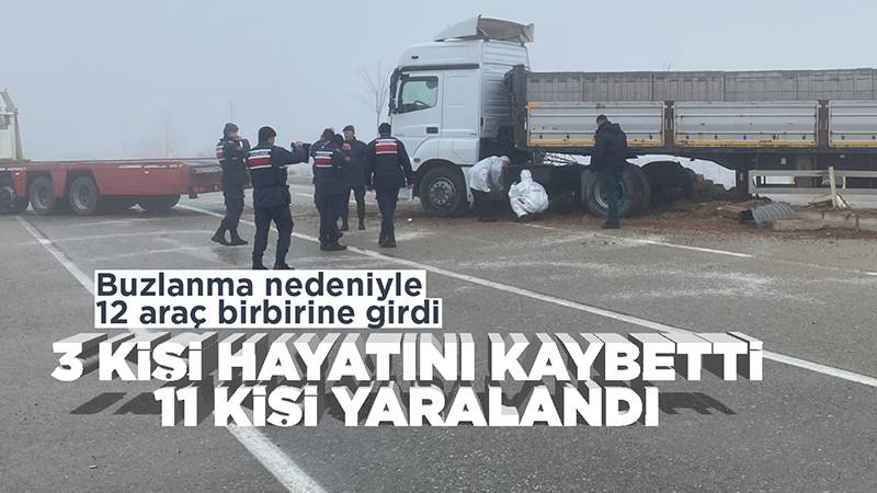 12 aracın karıştığı kazada 3 kişi öldü, 11 kişi yaralandı