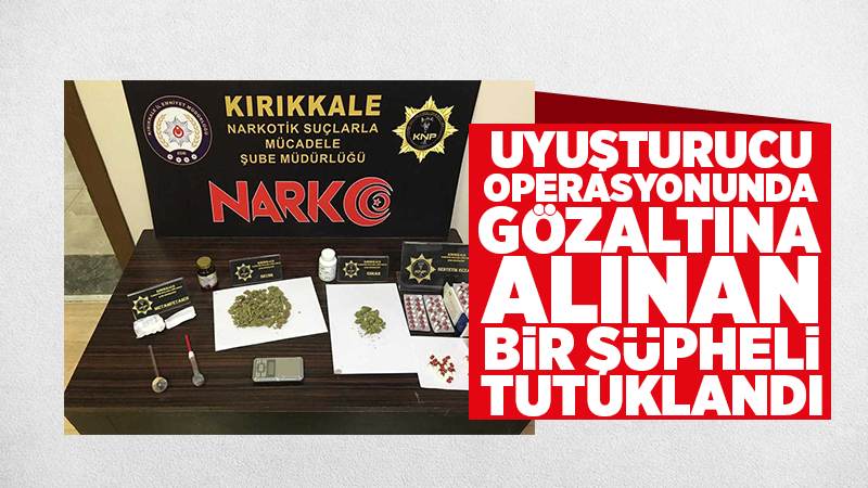 Uyuşturucu operasyonunda bir şüpheli tutuklandı