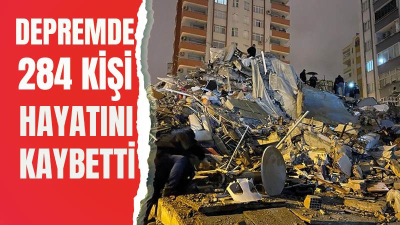 Depremde 284 kişi hayatını kaybetti