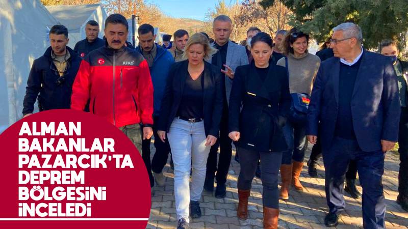 Alman bakanlar Pazarcık’ta deprem bölgesini inceledi 
