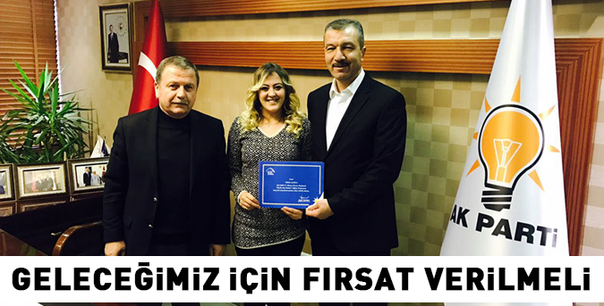 Geleceğimiz için fırsat verilmeli