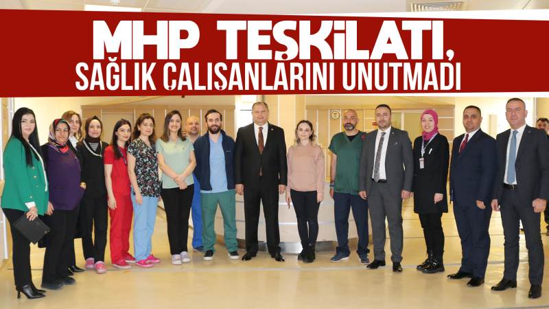 Öztürk: “Sağlık çalışanları, Türkiye’nin olmazsa olmazıdır”