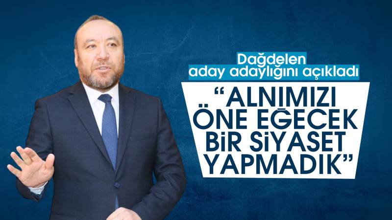 Dağdelen, aday adaylığını açıkladı 