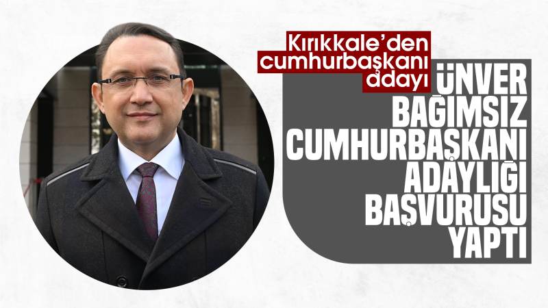 Ünver, bağımsız cumhurbaşkanı adaylığı başvurusu yaptı