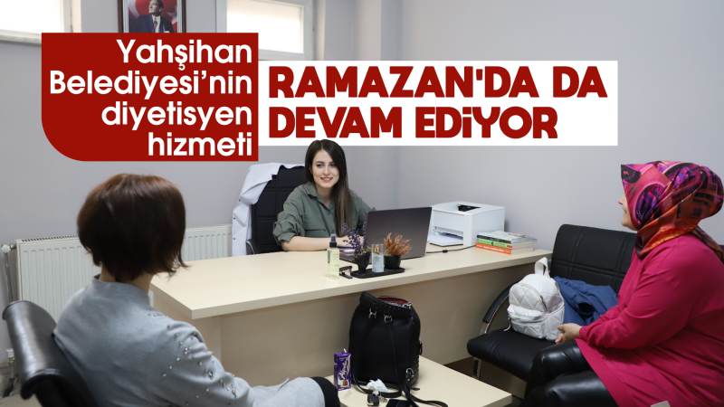 Yahşihan Belediyesi'nin diyetisyen hizmeti devam ediyor